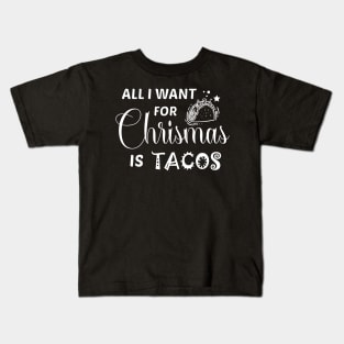 Taco - All I want for christmas is tacos Kids T-Shirt